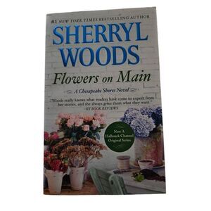 Flowers on main by sherryl woods mira books isbn 9780778330066